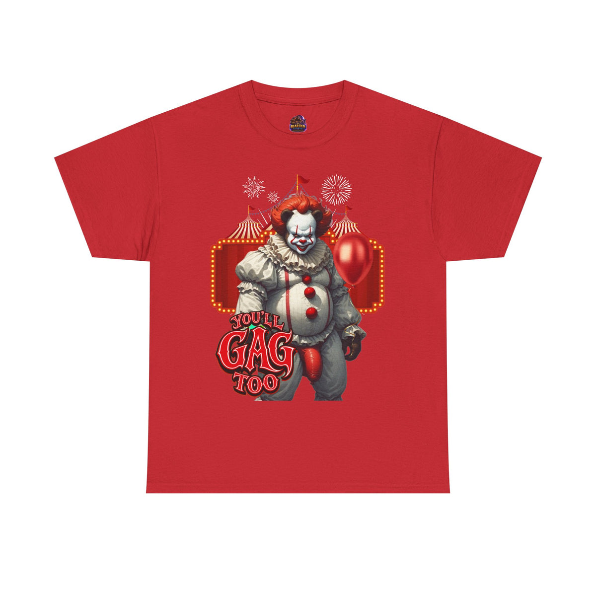 Gay Bear "You'll Gag Too" Clown Tee