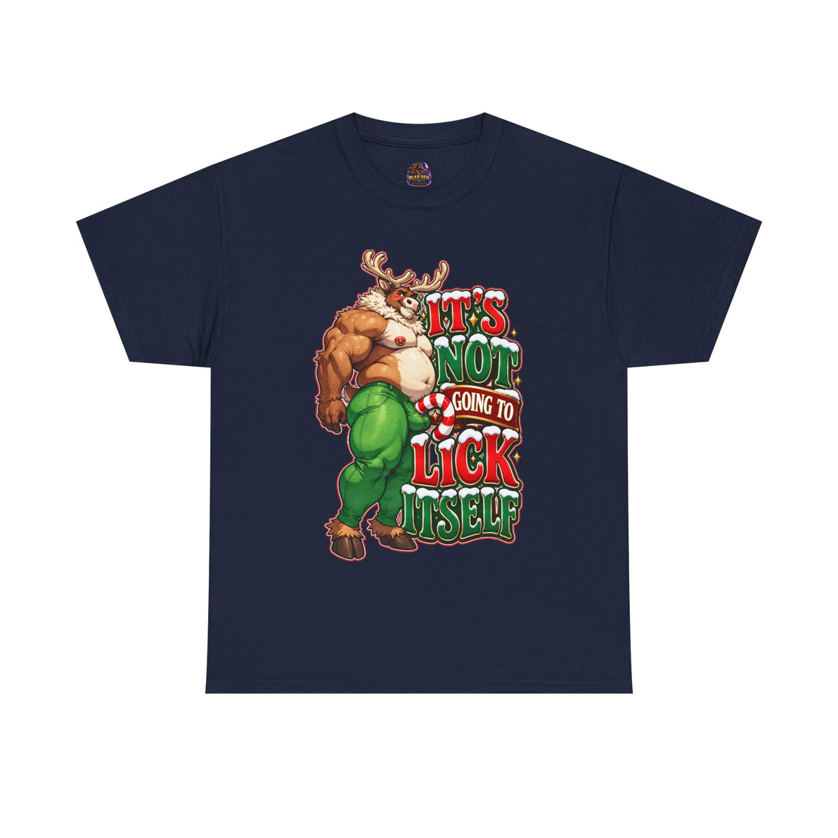 Gay Bear "It's Not Going To lick Itself" Reindeer Christmas Tee