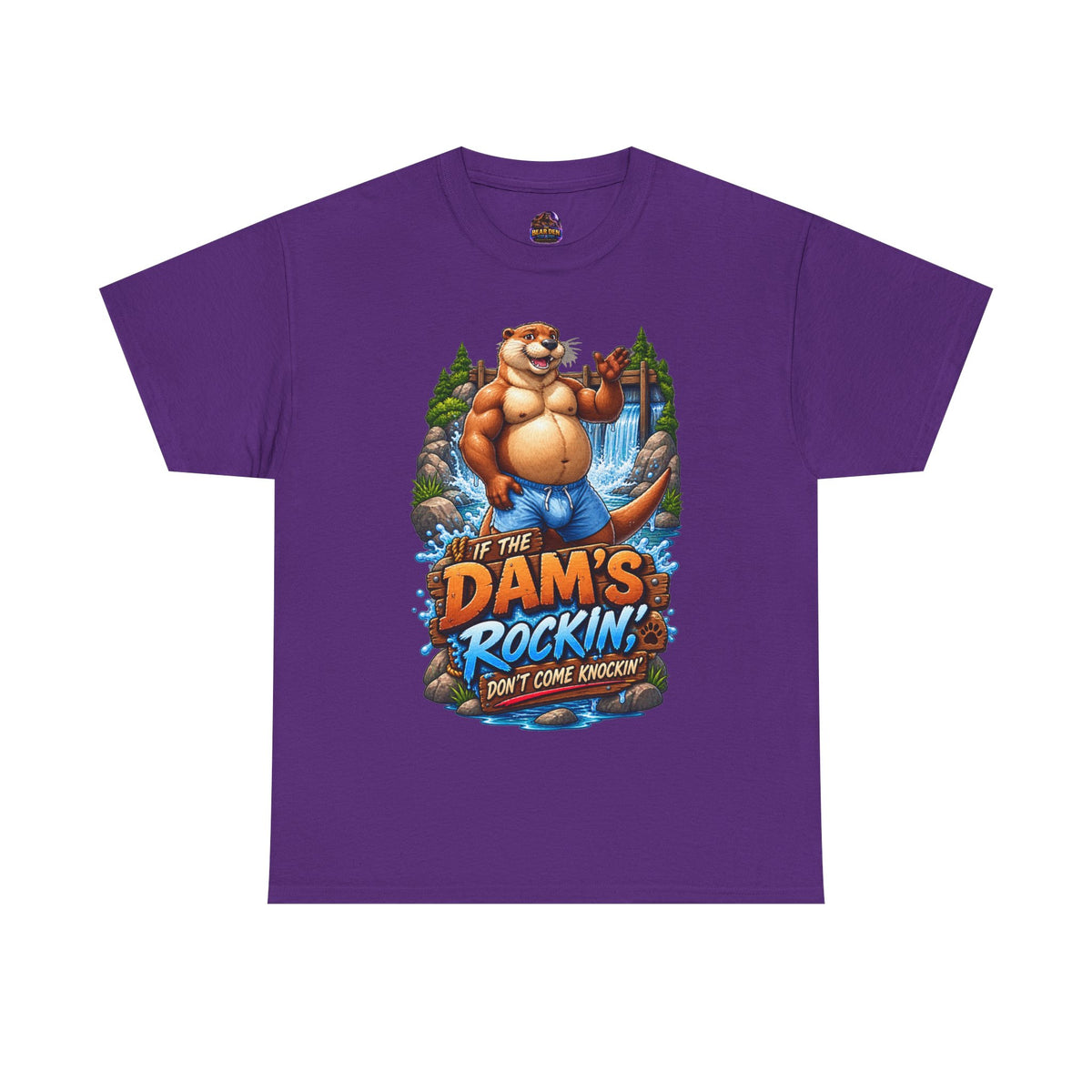 Gay Otter "If The Dam's Rockin, Don't Come Knockin'" Tee