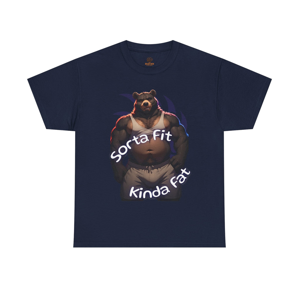 Sorta Fit Kinda Fat Gay Bear Tee