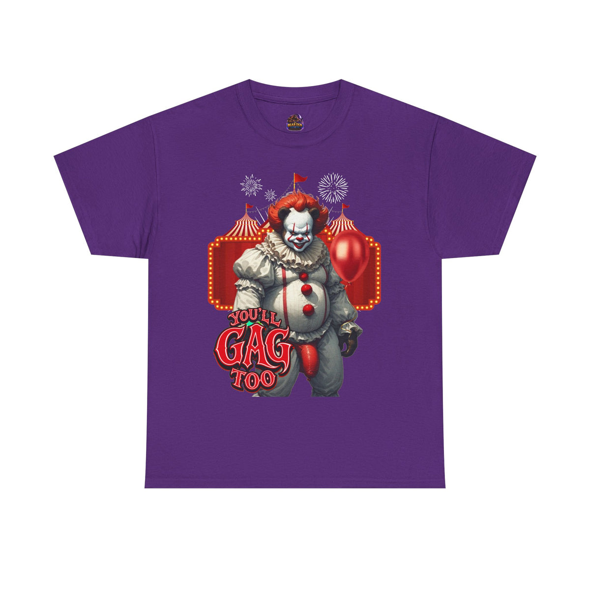 Gay Bear "You'll Gag Too" Clown Tee