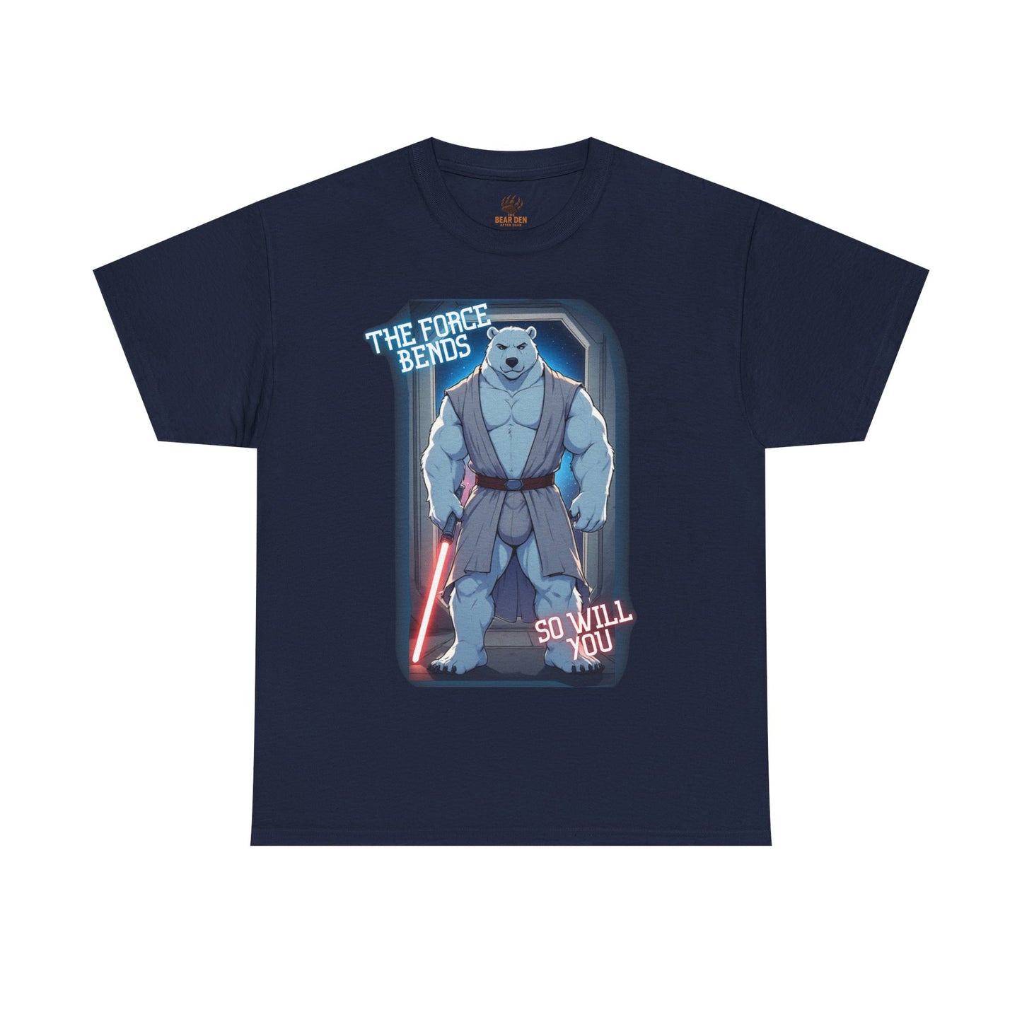 The Force Bends So Will You Bear Tee