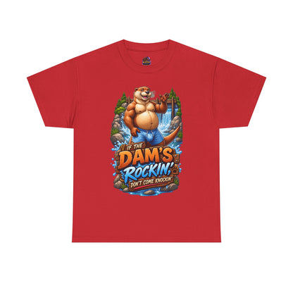 Gay Otter "If The Dam's Rockin, Don't Come Knockin'" Tee