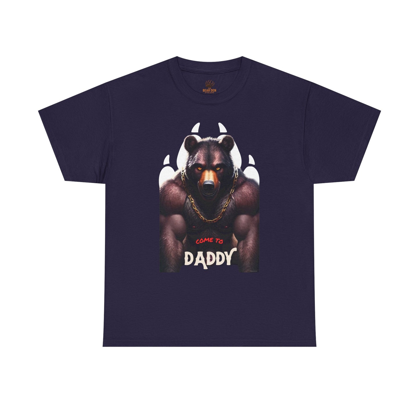 Come To Daddy Bear Tee