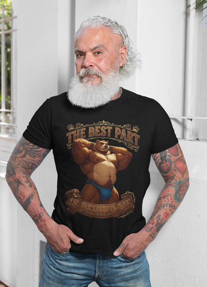 The Best Part Is Behind Me Bear Tee
