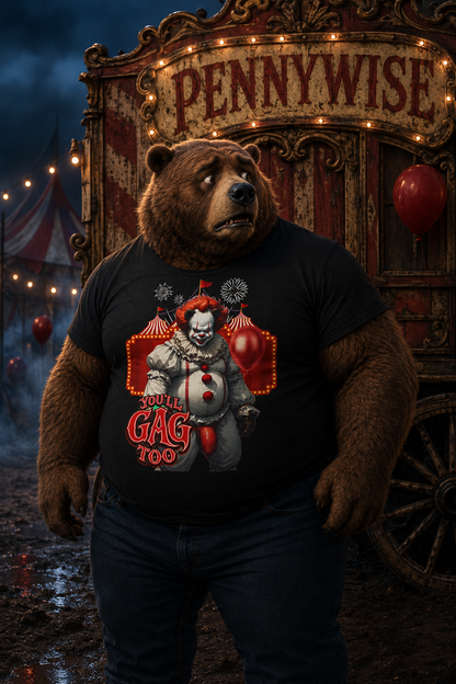 Gay Bear "You'll Gag Too" Clown Tee