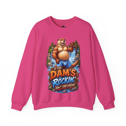 Gay Otter "If The Dam's Rockin, Don't Come Knockin'" Sweatshirt