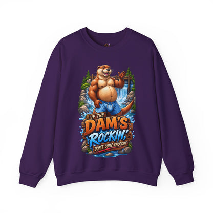 Gay Otter "If The Dam's Rockin, Don't Come Knockin'" Sweatshirt