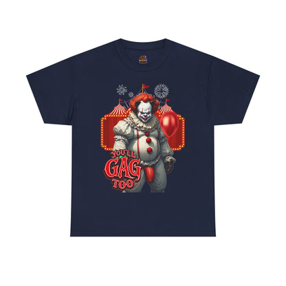 Gay Bear "You'll Gag Too" Clown Tee