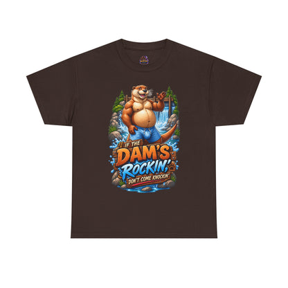 Gay Otter "If The Dam's Rockin, Don't Come Knockin'" Tee