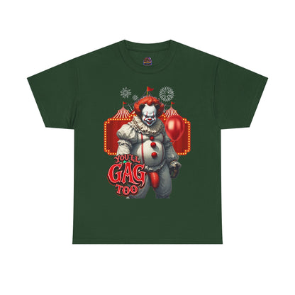 Gay Bear "You'll Gag Too" Clown Tee