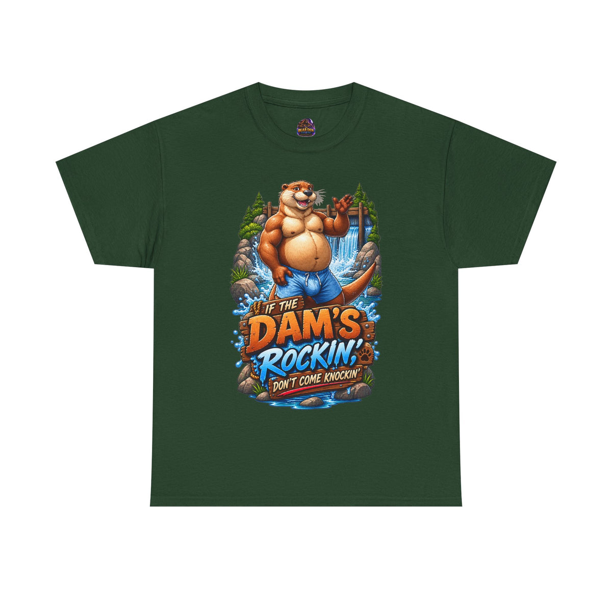 Gay Otter "If The Dam's Rockin, Don't Come Knockin'" Tee
